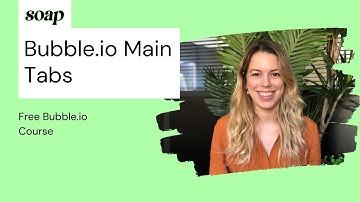 Getting Started with Bubble.io Main Tabs