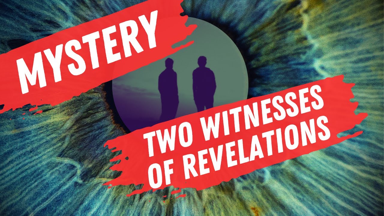 Uncovering The Mystery Of The Two Witness in Revelations You Won't Uncovering The Mystery Of The Two Witness in Revelations You Won't