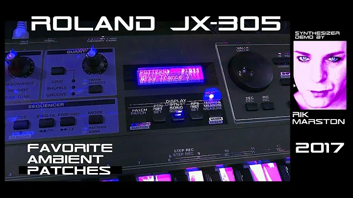 Roland JX-305 Favorite Ambient Patches Synthesizer Groovesynth Rik Marston 2017