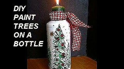 DIY PAINTED BOTTLE, TREES, Christmas vase, candle holder, Christmas tree