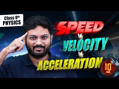 Speed vs Velocity vs Acceleration Class 9 | Physics in Under 10 Min | ALLEN Online