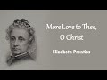 More Love to Thee, O Christ