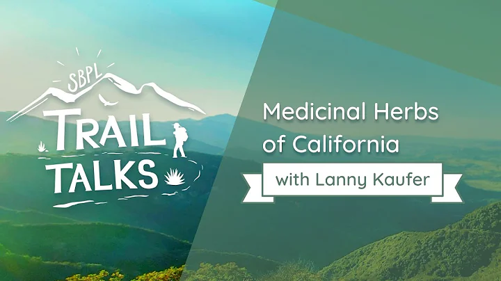 Trail Talks | Medicinal Herbs of California with L...