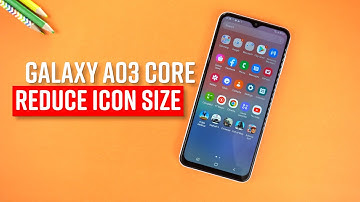 SAMSUNG GALAXY A03 CORE: How To Change ICON Size?