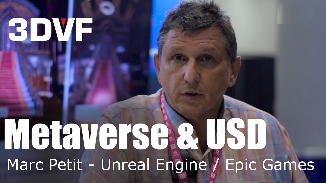 Is USD the key to the Metaverse? Marc Petit - Unreal Engine / Epic Games interview #SIGGRAPH2022 - YouTube