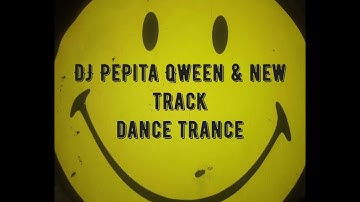 DJ Pepita Qween & NEW Track trance dance 2024