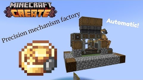 How to make a precision mechanism factory useing the create mod (very easy)