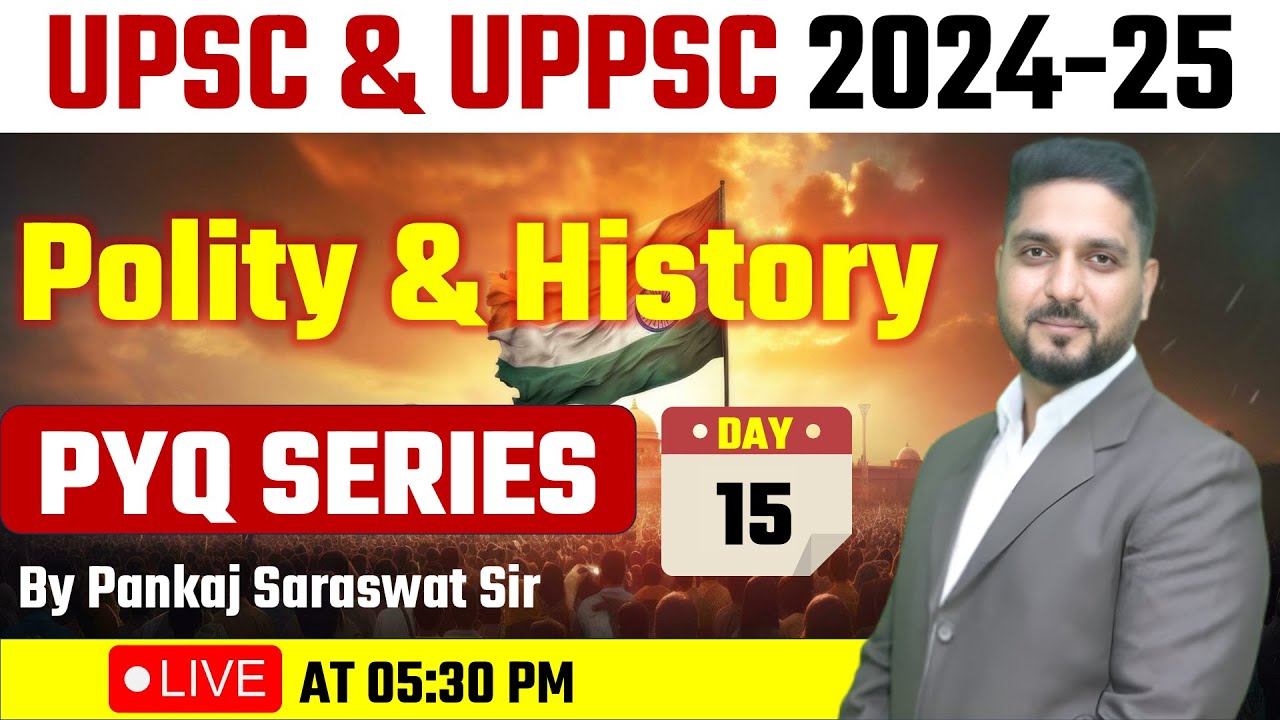 Polity & History PYQ SERIES | UPSC & UPPSC 2024-25 By Pankaj Saraswat ...