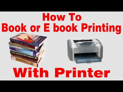 Video: How To Print A Book On A Printer