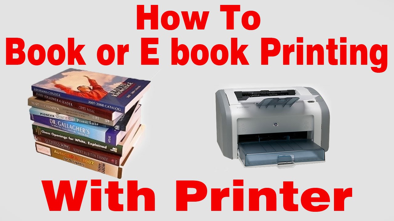 how-to-print-a-book-and-ebook-with-printers-in-right-manner-youtube