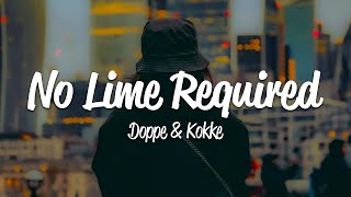 Doppe & Kokke - No Lime Required (Lyrics)