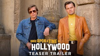 ONCE UPON A TIME… IN HOLLYWOOD / Teaser-Trailer A Ed / Startdatum: 15. August 2019