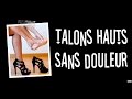 Porter ses talons hauts sans douleur