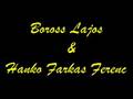 Boross Lajos&Hanko Farkas Ferenc