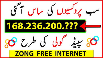 Zong Free Internet New Proxy Fast Speed 2018