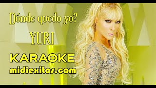 Donde quedo yo? YURI | KARAOKE [HD] y MIDI