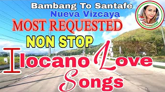 Road Trip Bambang To Santafe/MOST REQUESTED  NON STOP  ILOCANO LOVE SONGS/mrs.mapalad