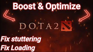 Boost & Optimize dota 2 for moreFPS!