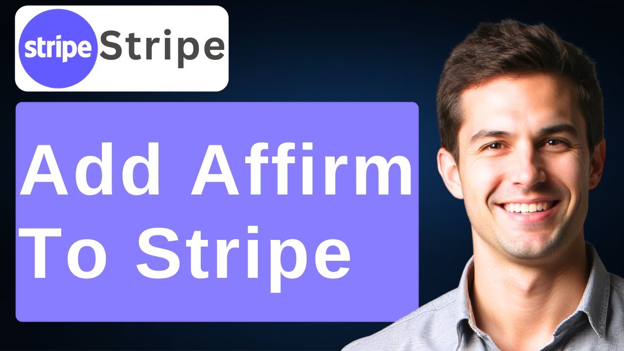 How To Add Affirm To Stripe (Easy) [2026 Guide]