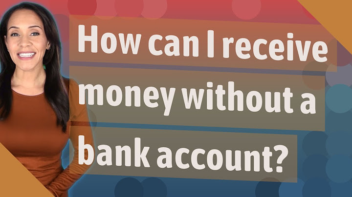 How to get money without a bank account