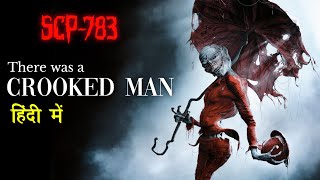 SCP-783 There was a Crooked Man | SCP-783 EXPLAINED in hindi | Scary Rupak |