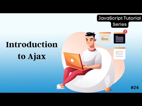 24 Ajax Tutorial: Introduction to Asynchronous JavaScript and XML | Learn Ajax in Web Development