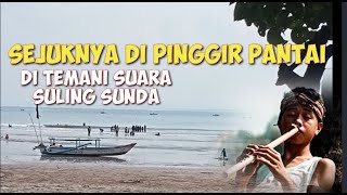 SULING SUNDA MERDU DI PINGGIR PANTAI