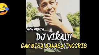 DJ GAK BISA BAHASA INGGRIS  Aren Masoleh