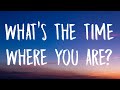 Miniature de la vidéo de la chanson What's The Time Where You Are?