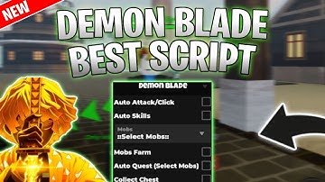 *NEW* Demon Blade Script (PASTEBIN 2025) (AUTO QUESTS , AUTOFARM, KILLAURA)