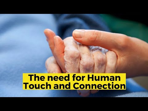 The need for human touch and connection