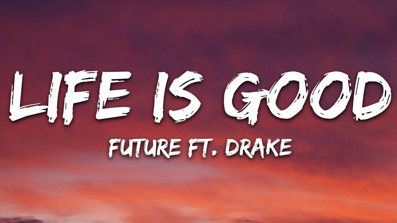 Трек life is life. Life is good. Лайф ИС Гуд Футура. Life is good компания. Life is good Drake.