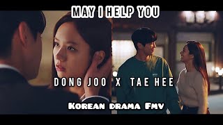 May I Help You kdrama - Dong Joo x Tae Hee | Love You Like I’m Gonna Lose You FMV