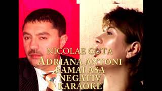 KARAOKE NICOLAE GUTA SI ADRIANA ANTONI - RAMAI ASA