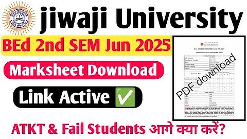 Jiwaji BEd 2nd SEM Marksheet download 2025 | ATKT, Fail students Dhyan dejiye? #nkhelp #jiwaji