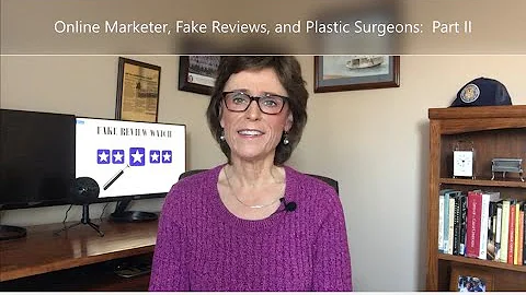 Online Marketer, Fake Reviews, and Plastic Surgeon...