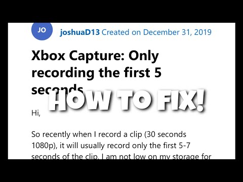 How to * PERMANENTLY* fix Xbox only clipping 5-7 seconds of a clip bug