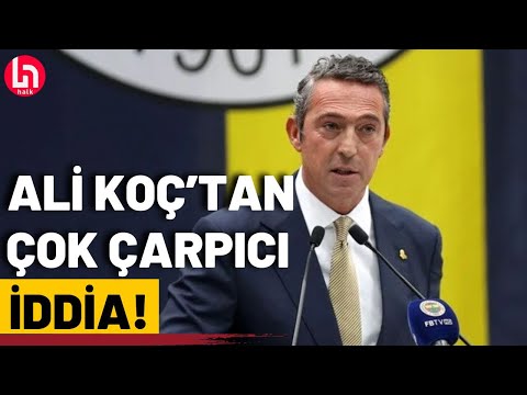 Ali Koç: Bazı sezonlarda belli kulüpler planlanarak şampiyon yapıldı!