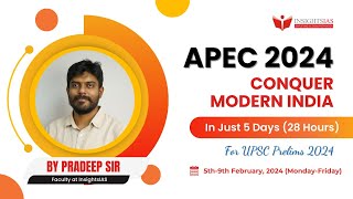 APEC 2024: MODERN INDIA by Pradeep Sir, Faculty at Insights IAS #upscprelims2024 screenshot 5