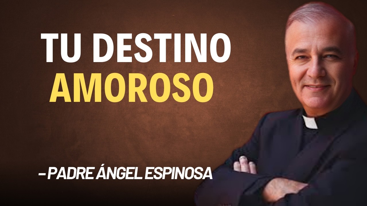 ¡DIOS YA ELIGIÓ TU AMOR! | Padre Ángel Espinosa de los Monteros 2026