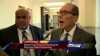 Stand Your Ground Hearing for Nouman Raja Postponed