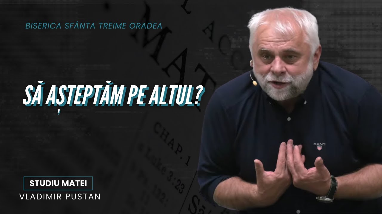 Vladimir Pustan | MATEI | 50. Să așteptăm pe altul? | Cireșarii TV | 07.05.2023