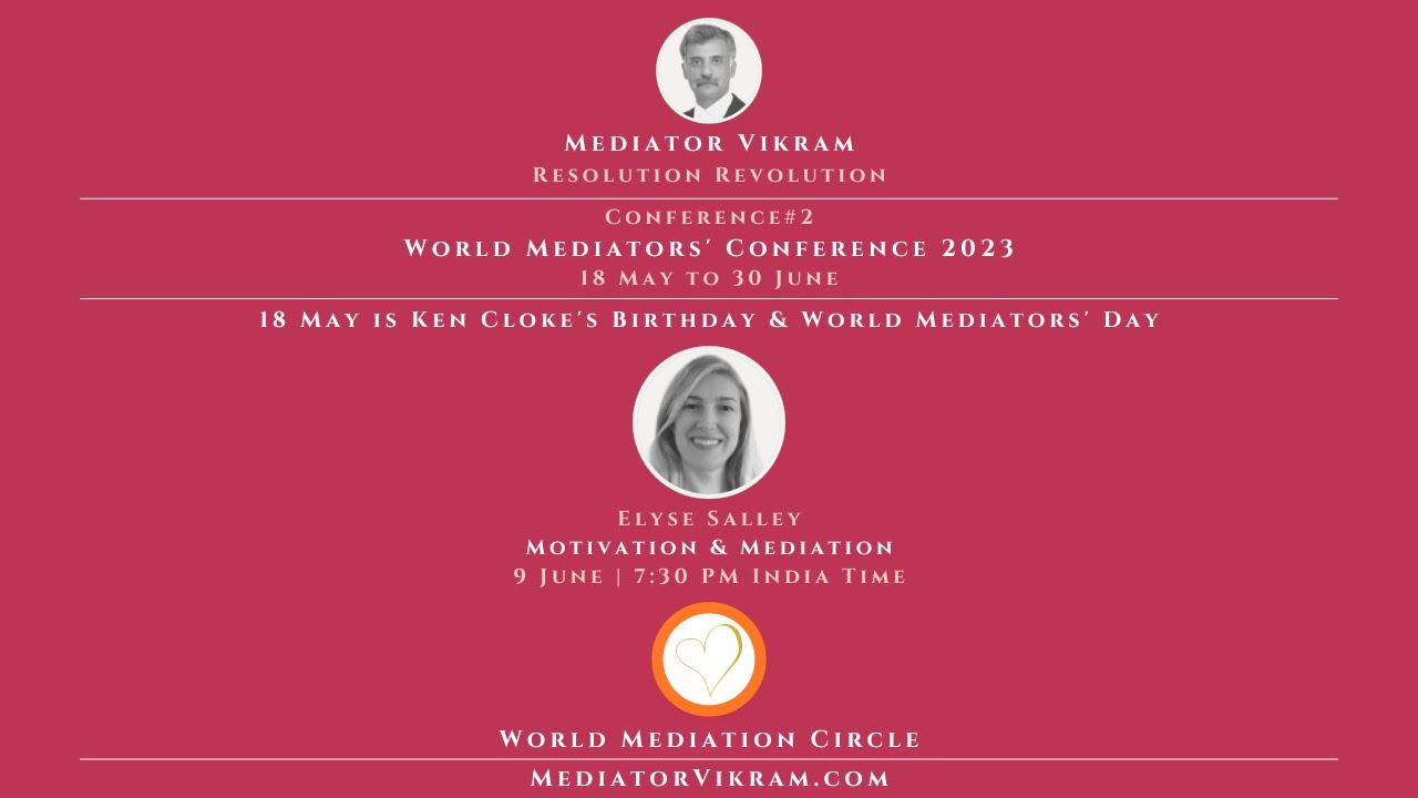 Conference#2 Motivation & Mediation ft. Elyse Salley - World Mediators' Conference 2023