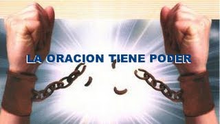 La oración rompe cadenas + Grupo de Oración y Ayuno