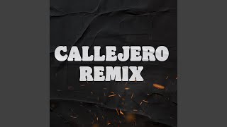 Callejero Remix (feat. Nero Lvigi, Django, Jota, Terratemiente, Blaximental & Kalibre Glock)...