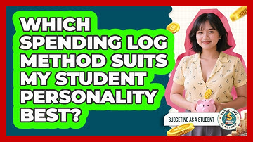 Which Spending Log Method Suits My Student Personality Best? - Budgeting as a Student