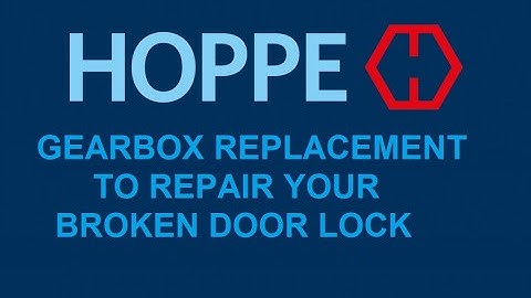 Hoppe Multipoint Lock Gearbox Replacement Identification