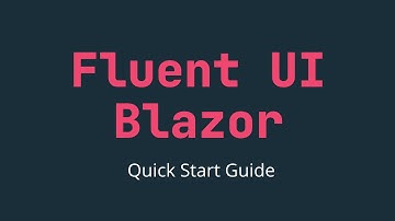 How does Microsoft build with Blazor? Getting started using Fluent UI Blazor