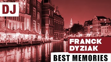 Franck Dyziak  - Best Memories