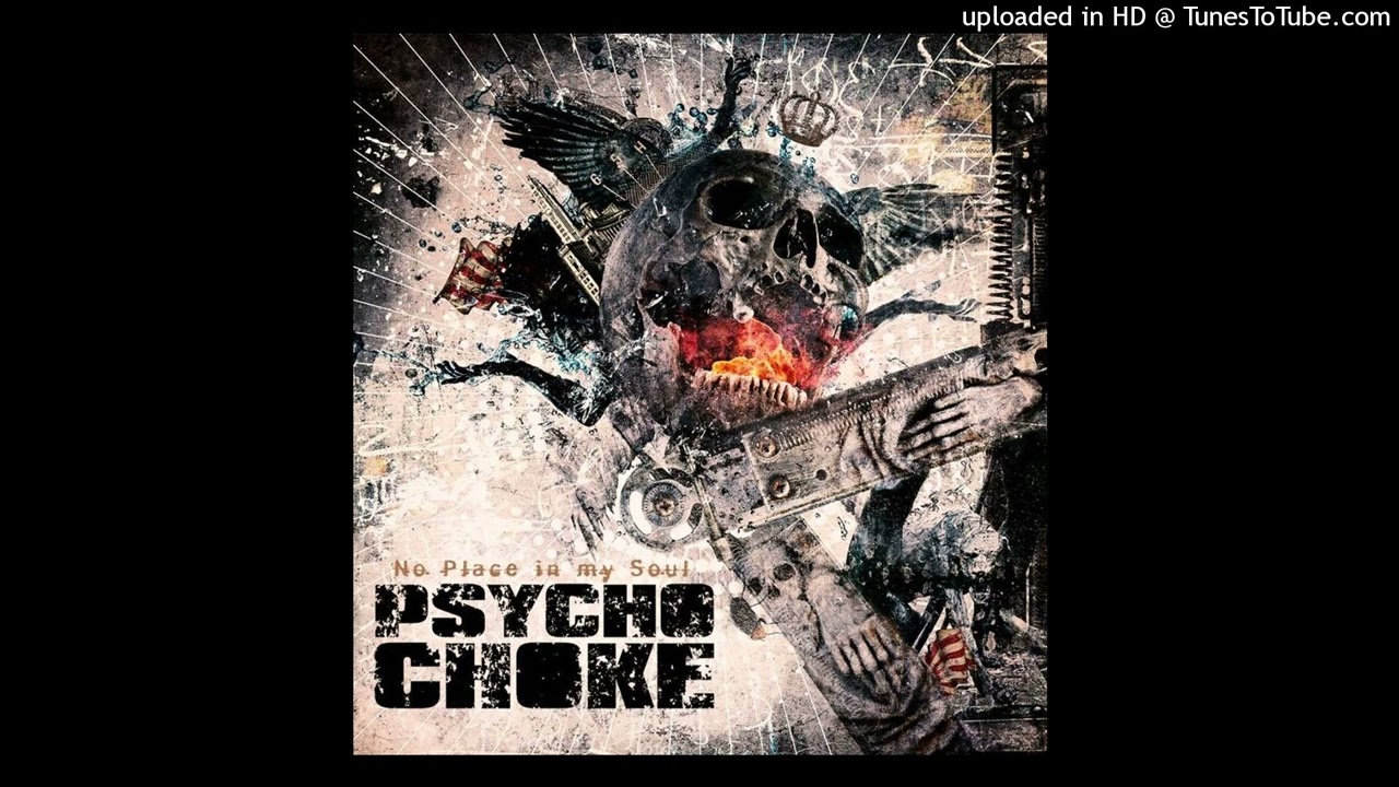 Psycho Choke -Give It Up (feat. Gary Meskil of Pro-Pain)